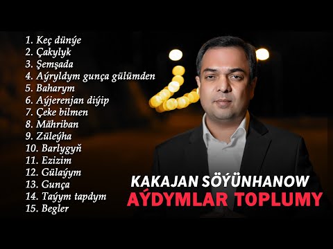 Kakajan Soyunhanow - Aydymlar toplumy | 2024