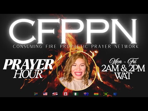 CONSUMING FIRE PROPHETIC PRAYER NETWORK | TIMES OF REFRESHING | CFPPN MIDNIGHT PRAYERS