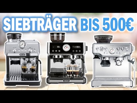 Beste ESPRESSO SIEBTRÄGERMASCHINEN unter 500€ 2024