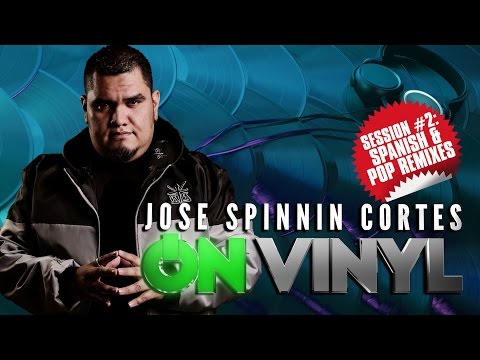On Vinyl (Session 2: Spanish & Pop Remixes) - Jose Spinnin Cortes