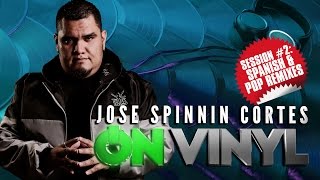 On Vinyl (Session 2: Spanish & Pop Remixes) - Jose Spinnin Cortes