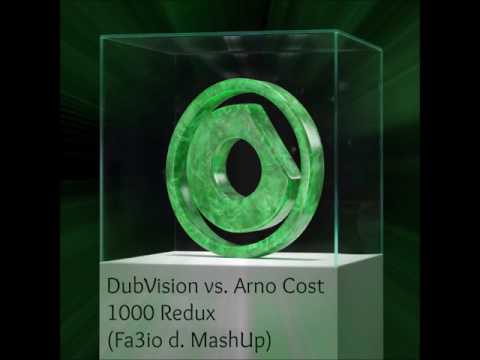 DubVision vs. Arno Cost - 1000 Redux (Fa3io d. MashUp)