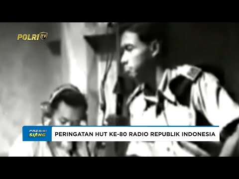 PERINGATAN HARI RADIO REPUBLIK INDONESIA KE-80