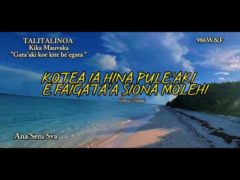 TALITALINOA- GATA'AKI KOE KITE HE'E (PAROLES)