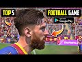 Top 5 Best Football Games For Android in 2022 ll best football games for android