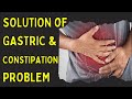 Solution of Gastric and Constipation Problem