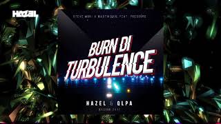 Steve Aoki x Mastiksoul feat  Pressure   Burn Di Turbulence  (Hazel x Qlpa Mashup 2K17 )