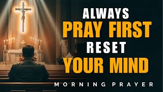 Reset My Mind This Morning | Morning Prayer for Peace & Focus | Morning Prayer.