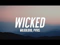 MILKBLOOD x PVRIS - WICKED (Lyrics)