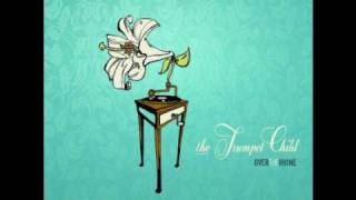 Over The Rhine - The Trumpet Child