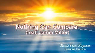 Suzanne Hodson - Nothing Can Compare (Official Lyric Video) feat. Jamie Miller