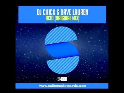 DJ Chick & Dave Lauren - Acid (Original Mix)