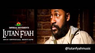 Lutan Fyah 2014 Official Mixtape