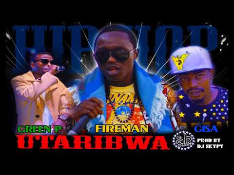 Utaribwa By Fireman Ft Green P & Gisa Cy'inganzo@$$DJ SKYPY$$ Official Music2019