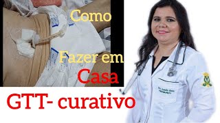 GTT curativo-como fazer curativo.