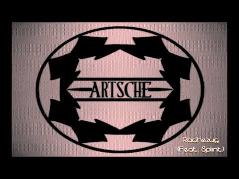 ARTSCHE - RACHEZUG (FEAT. SPLINT)