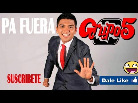 PA FUERA GRUPO 5 REMIX