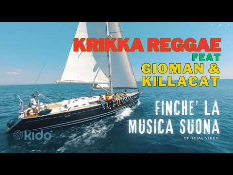 Krikka Reggae feat. Gioman & Killacat | Finché la musica suona (Official Video)