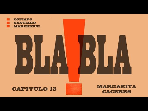 BLA BLA Capitulo 13: Margarita Cáceres