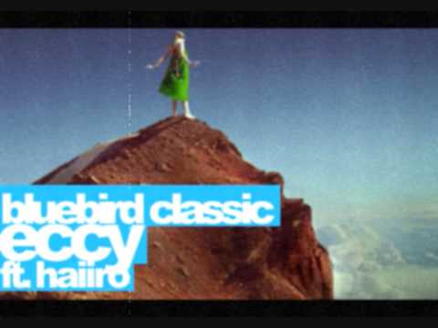 Eccy ft. Haiiro- Bluebird Classic