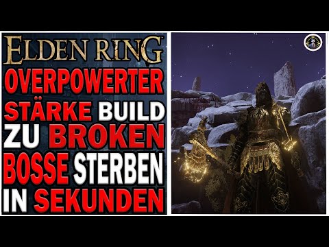 OVERPOWERTER STÄRKE BUILD ZU BROKEN TÖTET BOSSE IN SEKUNDEN⚔️| ELDEN RING💍|