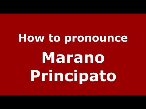 How to pronounce Marano Principato (Italian/Italy) - PronounceNames.com