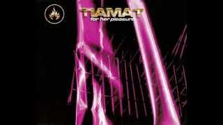 Tiamat - For Her Pleasure
