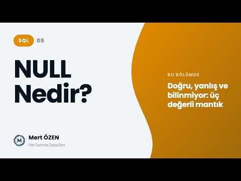 SQL: NULL ve Üç Değerli Mantık