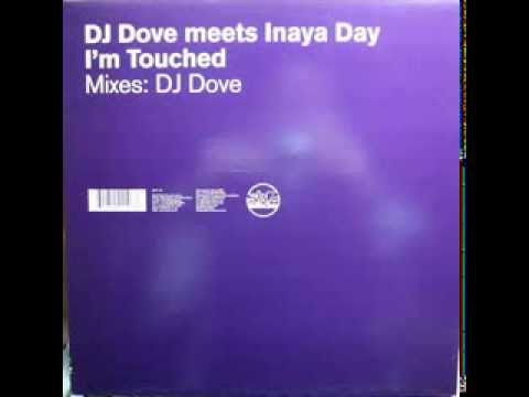 DJ DOVE MEETS INAYA DAY - I'M TOUCHED (THE ESSENTIAL CLUB MIX)