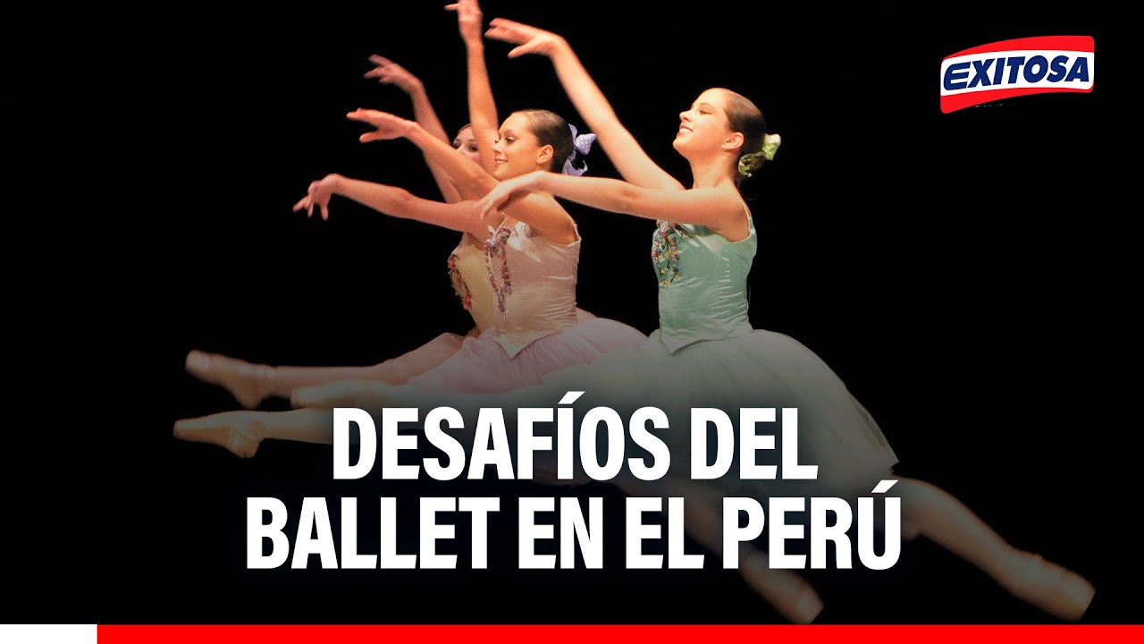 🔴🔵 Desafíos del ballet en el Perú
