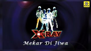 Download lagu Mekar Di Jiwa X Ray... mp3