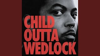 Child Outta Wedlock