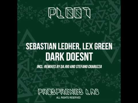 [PL007] Sebastian Ledher , Lex Green - Dark Doenst (Da.rio & Stefano Crabuzza Remixes)