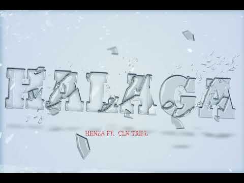 Henza - Halaga Ft .CLN Trill (Visualizer)
