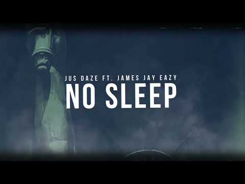 Jus Daze - No Sleep (Official Lyric Video)