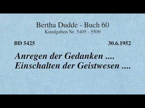 BD 5425 - ANREGEN DER GEDANKEN .... EINSCHALTEN DER GEISTWESEN ....