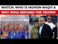 India S Asia Cup Win 2025 Team India Refuses Trophy From Pak Minister Mohsin Naqvi India Today