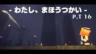 [Minecraft] わたし、まほうつかい P.T16[ゆっくり実況] [Electroblob’s wizardry] [マイクラ]
