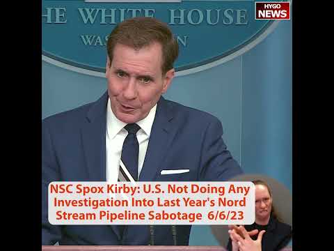 NSC Spox Kirby: U.S. Not Doing Any Investigation Into Last Year's Nord Stream Pipeline Sabotage