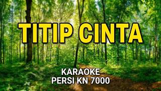Download lagu TITIP CINTA - KARAOKE || NADA PRIA COWOK || Dangdut Original || Ona Sutra || KN7000 mp3 Download lagu TITIP CINTA - KARAOKE || NADA PRIA COWOK || Dangdut Original || Ona Sutra || KN7000 mp3