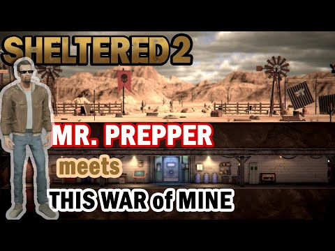 When "Mr. Prepper" meets "This war of mine" the result is a fabulous survival game - SHELTERED 2