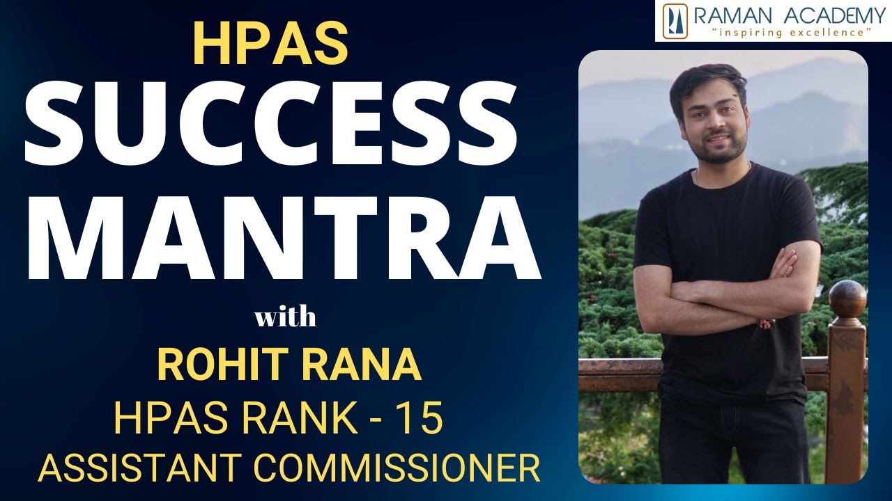 Rohit Rana HPAS Rank - 15 Assistant Commissioner - Topper's Talk | Raman Academy