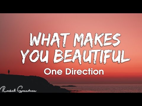 One Direction - What Makes You Beautiful (Lyrics)