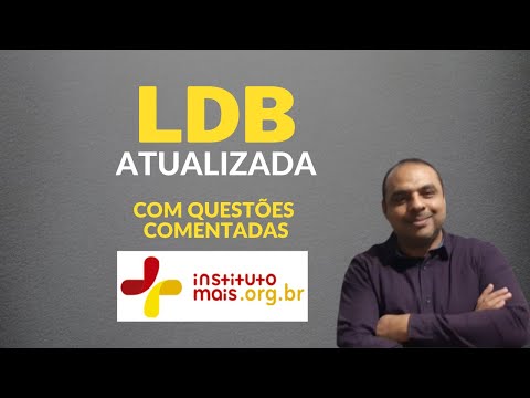 LDB ATUALIZADA 2023 | QUESTÕES COMENTADAS DA BANCA INSTITUTO MAIS  E PERFIL DA BANCA | Lei 9.394/96