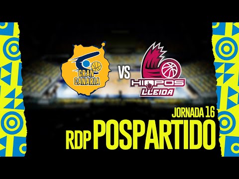 RDP Pospartido | Dreamland Gran Canaria vs Hiopos Lleida | Liga Endesa (GrancaTV, 17.01.26)