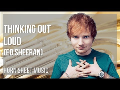 Horn Sheet Music: How to play Thinking Out Loud by Ed Sheeran
