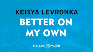 Download lagu Better On My Own - Keisya Levronka (KARAOKE VERSION) mp3 Download lagu Better On My Own - Keisya Levronka (KARAOKE VERSION) mp3