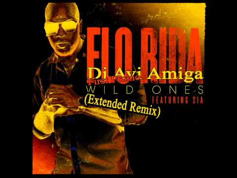 Flo Rida Ft. Sia Ft. Dj Avi Amiga - Wild Ones First Promo (Extended Remix)