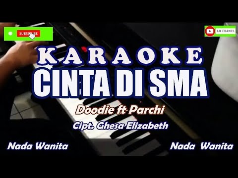 Karaoke Cinta Di SMA - Doddie ft Parchi||Karaoke New Version