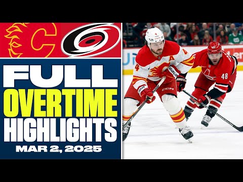 Calgary Flames at Carolina Hurricanes | FULL Overtime Highlights - March 2, 2025